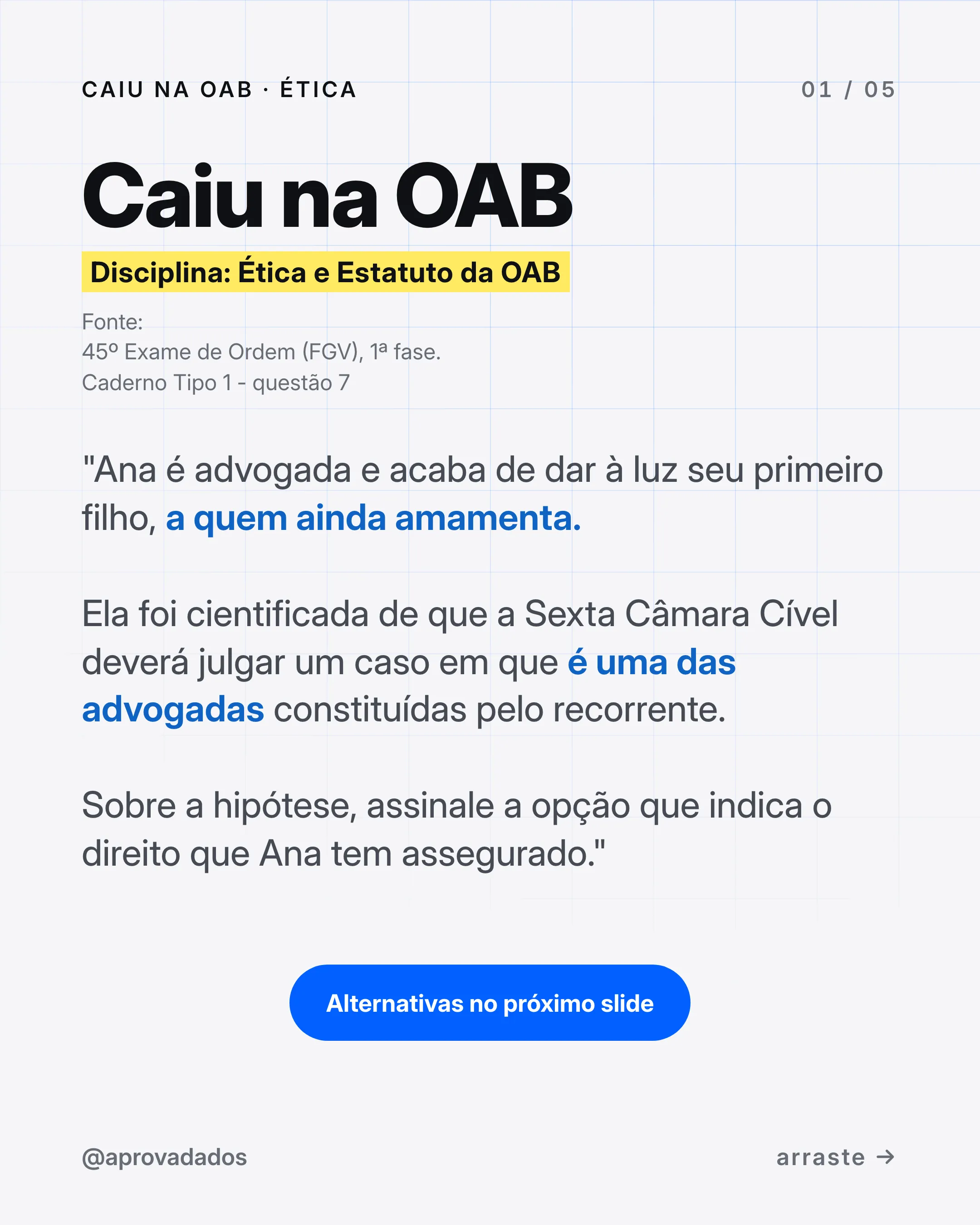 Enunciado da questão 7 do 45º Exame de Ordem sobre os direitos da advogada que amamenta.